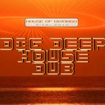 cover: House Of Dwongo - Dig Deep House Dub