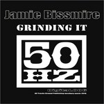 cover: Alex Peace|Bissmire, Jamie - Grinding It