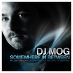 cover: Dj Mog - Somewhere In Between (Album versions)