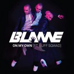 cover: Blame|Ruff Sqwad - On My Own