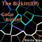 cover: Demuir|Gogo Bizkitt - The Bizkitt EP