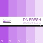 cover: Da Fresh - Broken Dream 09