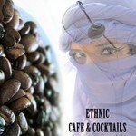 cover: Various - Ethnic Cafe & Cocktails