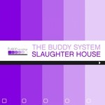 cover: The Buddy System - Slaughter House