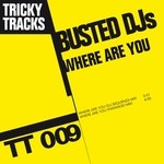 cover: Busted Dj's - Where Are You