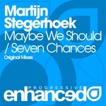 cover: Martijn Stegerhoek - Maybe We Should