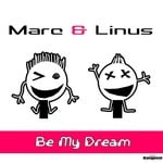 cover: Marc & Linus - Be My Dream