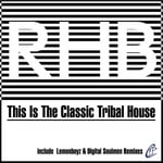 cover: Rhb - This Is The Classic Tribal House