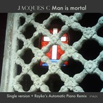 cover: Jacques C - Man Is Mortal