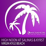 cover: High Noon At Salinas & Kyrst - Virgin Kyle Beach