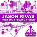 cover: Jason Rivas - Push Your Feeling Higher Part 2