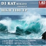 cover: DJ Kay Mikado - High Tide EP