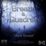 cover: Breeze & Quadrat - Dark Forest