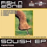 cover: Fish N Zone - Squish