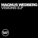 cover: Magnus Wedberg - Visions EP