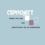 cover: Csproject - Non Mi Va vs Rhythm Is A Dancer