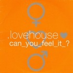 cover: Lovehouse - Can_You_Feel_It_?