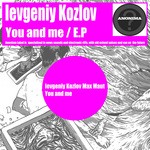 cover: Ievgeniy Kozlo - You & Me