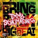 cover: Timmy Schumacher - Bring Back Big Beat EP