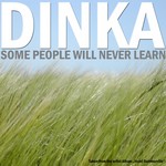 cover: Dinka - Some People Will Never Learn