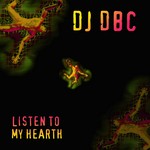 cover: Dj Dbc - Listen To My Hearth