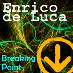 cover: Enrico De Luca - Breaking Point