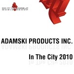 cover: Adamski Products Inc - In The City 2010