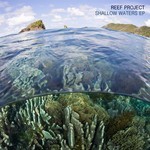 cover: Reef Project - Shallow Waters EP