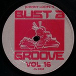 cover: Johnny Loopz - Bust A Groove: Vol 16