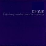 cover: Drome - The Final Corporation Colonization Of The Unconscious