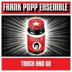 cover: The Frank Popp Ensemble - Touch & Go