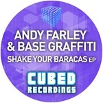 cover: Base Graffiti|Farley, Andy - Shake Your Baracas EP