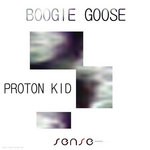 cover: Proton Kid - Boogie Goose