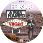 cover: Fergus - A Man Named Vegas EP