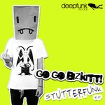 cover: Go Go Bizkitt! - StutterFunk EP