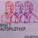 cover: Shai T - Autopilot EP