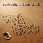 cover: Dawn Joseph|Sunfreakz - My Love