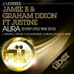 cover: Graham Dixon|Jamie B|Justine - Aura (Every Little Time 2010)