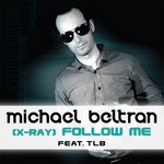 cover: Beltran, Michael|Tlb - (X-Ray) Follow Me