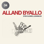 cover: Alland Byallo - Eyes Closed Looking In