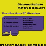 cover: Josh Love|Mat303|Stallone, Giacomo - Recollections EP (remixes)