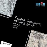 cover: Doppelt Gemoppelt - Cidang Go EP