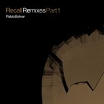 cover: Pablo Bolivar - Recall Remixes Part 1