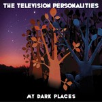 cover: The Television Personalities - My Dark Places