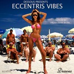 cover: Sac|Various - Dessous Presents Eccentris Vibes (compiled by Sac)