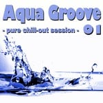 cover: Various - Aqua Groove 01: Pure Chill Out Session