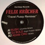 cover: Felix Krocher - Travel Pussy (remixes)