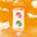 cover: The Machinist - Stop & Reset