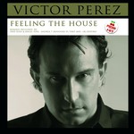 cover: Victor Perez - Feeling The House