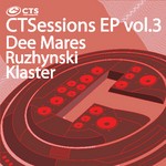 cover: Dee Mares|Klaster|Ruzhynski - CTSessions EP vol.3